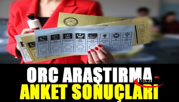 ORC Araştırma AK Parti ve İYİ Parti oy oranlarını açıkladı