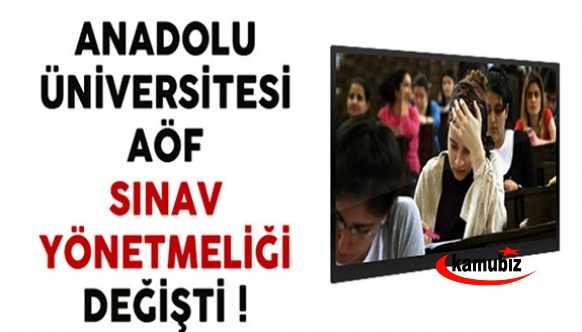 Anadolu Üniversitesi Açıköğretim Fakültesi Eğitim, Öğretim ve Sınav Yönetmeliği Değişti