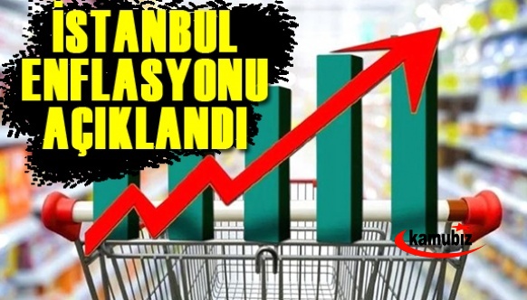 TÜİK'e öncü kabul edilen İstanbul enflasyonu açıklandı