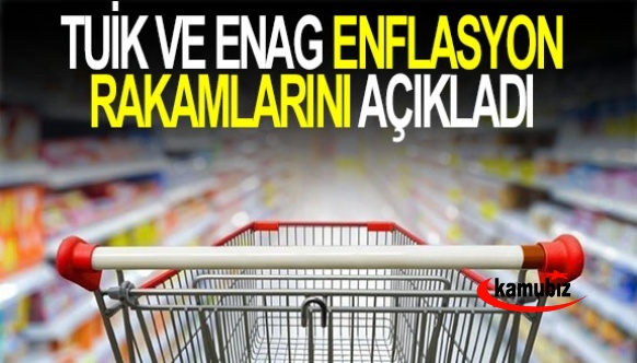 TUİK ve ENAG enflasyon rakamlarını açıkladı