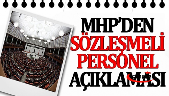 MHP sözleşmeli personel taleplerini Meclis'te açıkladı