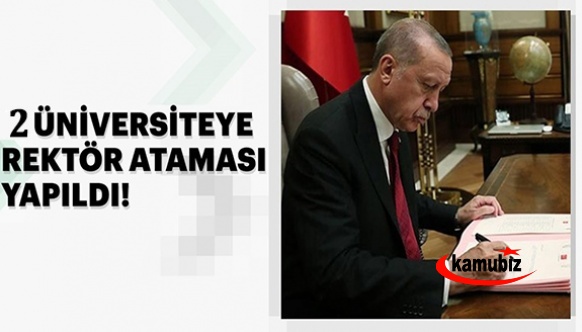 Cumhurbaşkanı Erdoğan 2 üniversiteye yeni rektör atadı