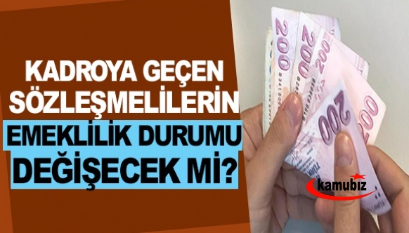 Kadroya geçen sözleşmelinin emeklilik durumu değişir mi? TRT Haber'de yanlış bilgi mi..?