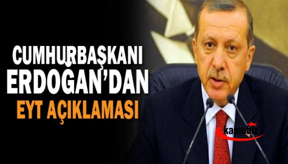 Cumhurbaşkanı Erdoğan'dan gece yarısı EYT açıklaması