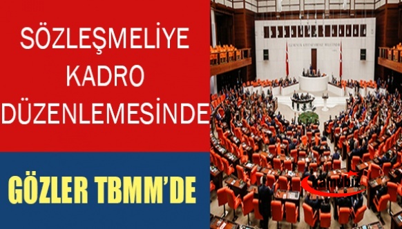 TRT Haber: Sözleşmeliye kadro düzenlemesinde gözler Meclis'te