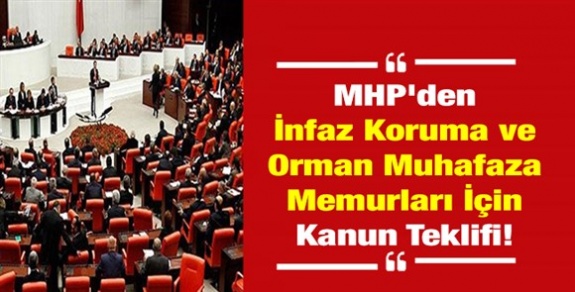 kpsscafe.com haber - Ceza infaz koruma ve orman muhafaza memurlar için MHP'den kanun teklifi