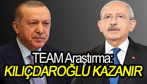 TEAM Araştırma İktidar sürpriz yapmazsa Kılıçdaroğlu kazanır