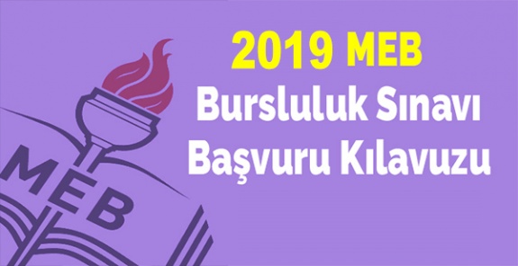 2019 MEB Bursluluk Sınavı Başvuru Kılavuzu Yayımlandı