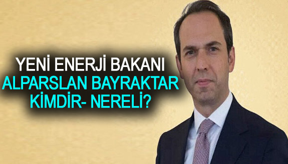 Yeni Enerji ve Tabii Kaynaklar Bakanı Alparslan Bayraktar kimdir?