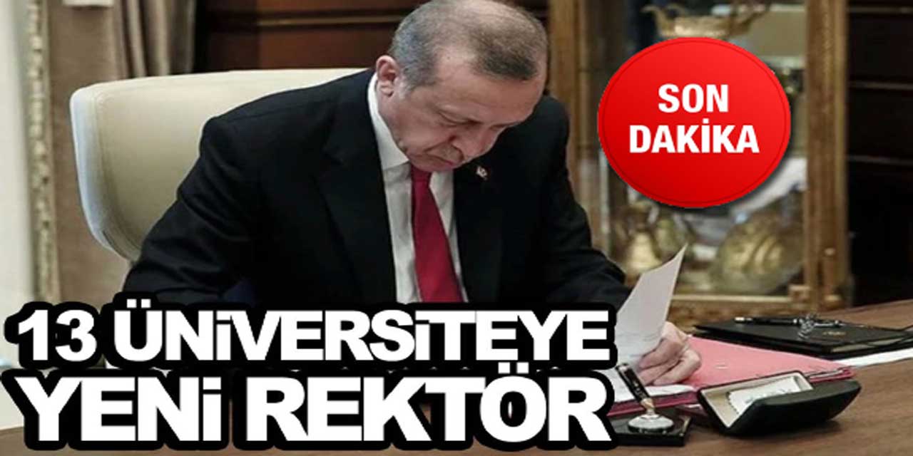 Resmi Gazete'de Yayınlandı: 13 Üniversiteye Yeni Rektör Atandı