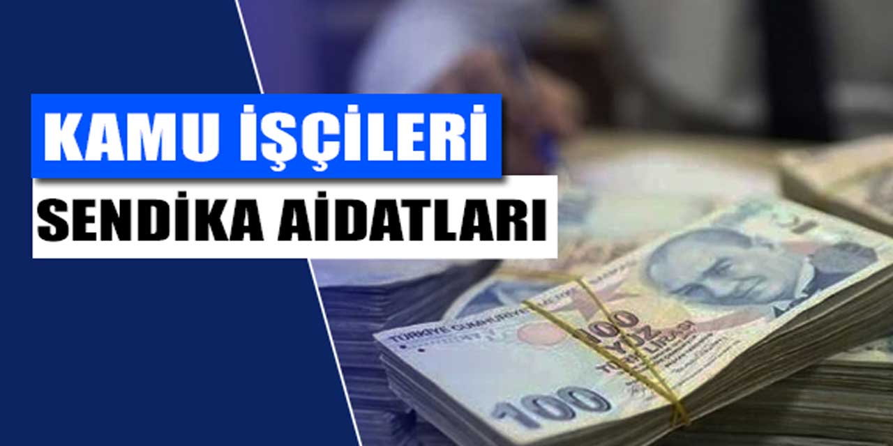 2024 Yılı Kamu İşçileri İçin Sendika Aidatları Açıklandı!