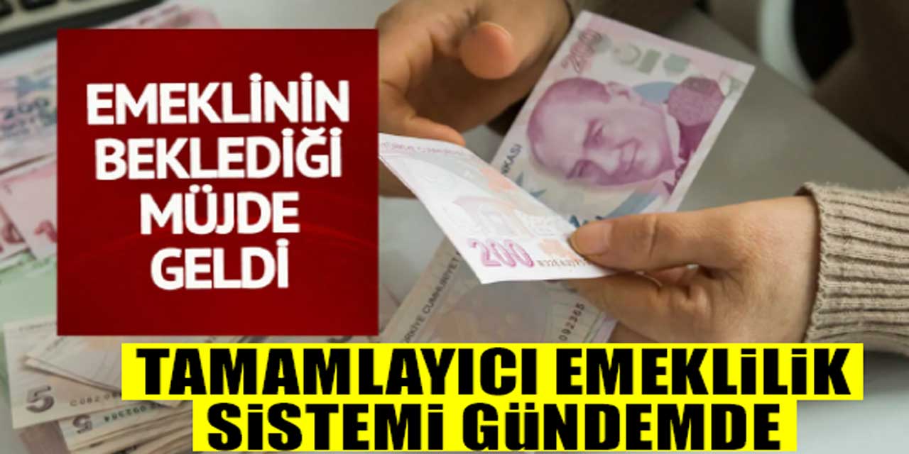 Hükümetten Emeklilere Müjde! Maaşlar Artacak, Tamamlayıcı Emeklilik Sistemi Geliyor