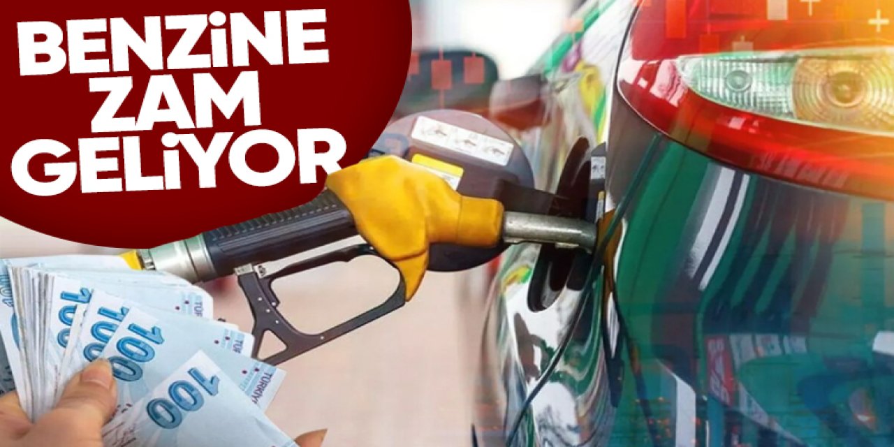 Son Dakika: Benzine Büyük Zam Geliyor