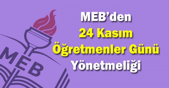 MEB'den '24 Kasım Öğretmenler Günü' Yönetmeliği (15 Ekim 2019)