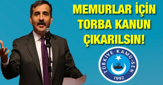Türkiye Kamu-Sen'den memurlar için torba kanun teklifi
