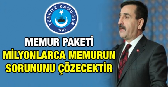 Önder Kahveci; Memur paketi milyonlarca memurun sorunu çözecektir