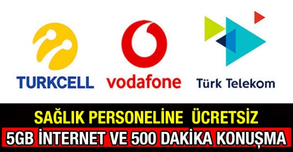 Sağlık Çalışanlarına Turkcell, Vodafone ve Türk Telekomdan Ücretsiz 5 GB İnternet ve 500 Dakika Konuşma Kampanyası