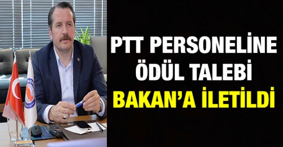 Ali Yalçın, PTT çalışanlarına ek ödeme talebini Bakan'a iletti