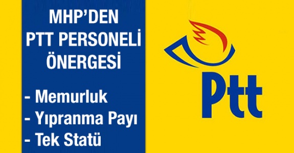 PTT personelinin özlük haklarına ilişkin MHP'den önerge
