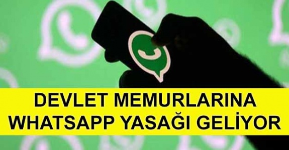 Memurlara 'WhatsApp ve Telegram' yasağı geliyor!