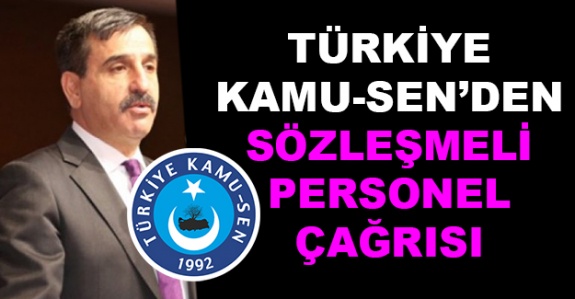 Türkiye Kamu-Sen'den sözleşmeli personel çağrısı