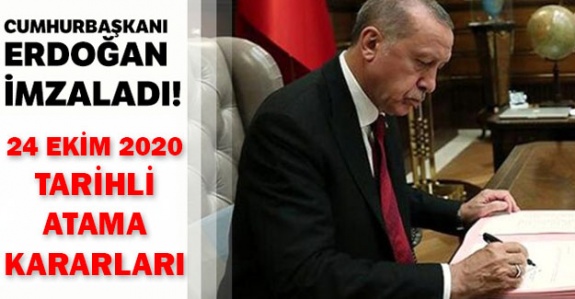 24 Ekim 2020 Cumhurbaşkanı atama kararları Resmi Gazete'de yayımlandı