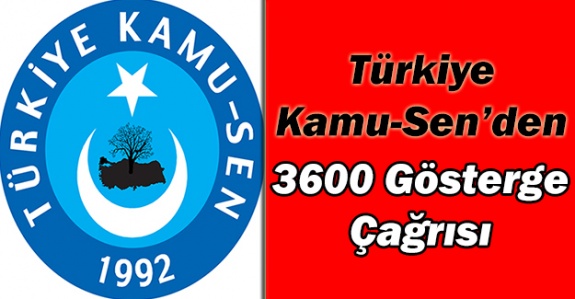 Türkiye Kamu-Sen'den tüm memurlara 3600 ek gösterge çağrısı