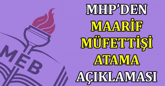 MHP'den maarif müfettişi atamaları hakkında açıklama