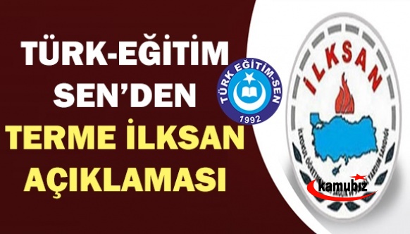 Türk Eğitim Sen'den Terme İLKSAN açıklaması! Koltuk seçim kazanmaz