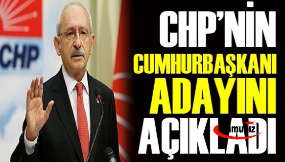 CHP’nin cumhurbaşkanı adayını açıkladı: İşte o isim!