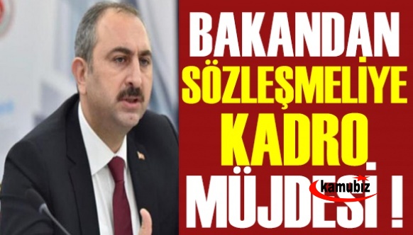 Adalet Bakanı Gül'den, sözleşmelilere kadro önceliğimiz açıklaması