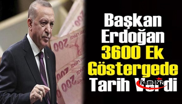 Cumhurbaşkanı Erdoğan 3600 ek göstergenin ne zaman çıkacağını açıkladı