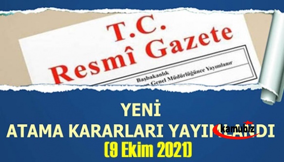 Cumhurbaşkanı 9 Ekim 2021 atama kararları Resmi Gazete'de yayımlandı