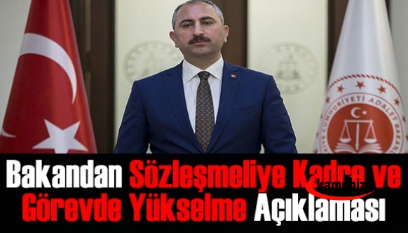 Adalet Bakanı Gül'den yeni personel alımı, Görevde Yükselme Sınavı ve sözleşmeliye kadro açıklaması