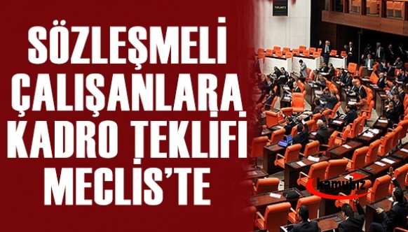 CHP grup başkanvekilleri sözleşmelilere kadro teklifini Meclise sundu!