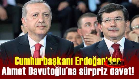 Cumhurbaşkanı Erdoğan’dan Ahmet Davutoğlu’na sürpriz davet!