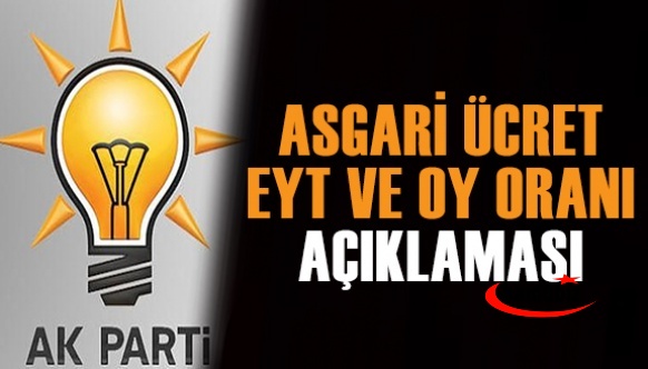 AK Parti'den asgari ücret ve son oy oranı hakkında açıklama