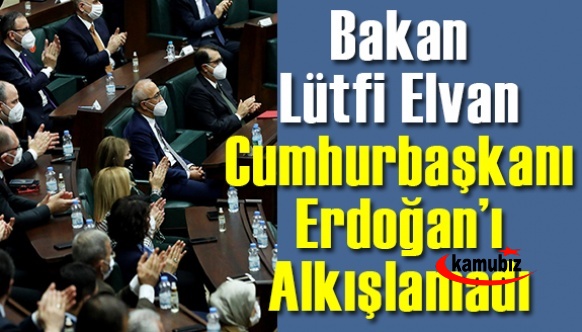 Hazine ve Maliye Bakanı Lütfi Elvan Cumhurbaşkanı Erdoğan’ı alkışlamadı