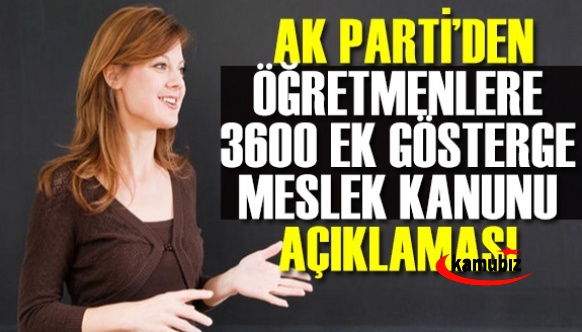 AK Parti'den 3600 ek gösterge açıklaması! Öğretmenlik meslek kanunu teklifi ile yarın Meclis'e...