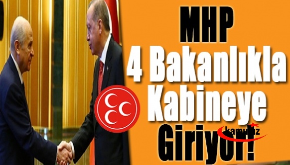 Ankara kulisi: MHP 4 bakanlıkla kabineye giriyor!