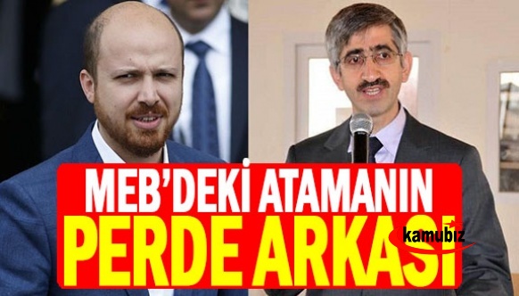 MEB'teki atamanın perde arkası! Bilal Erdoğan bakanlığa el attı