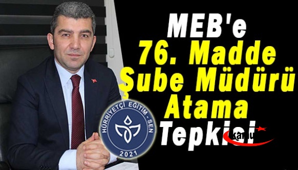 Levent Kuruoğlu'ndan MEB'e 76. Madde Şube Müdürü Atama Tepkisi