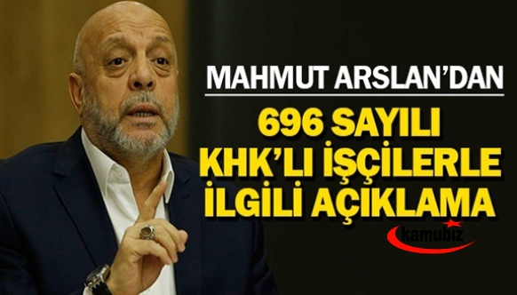 Mahmut Arslan'dan geçici işçi açıklaması! Kadro, tayin, becayiş ve emeklilik Çalışma Bakanı'na iletildi