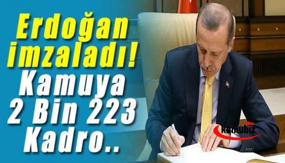 Cumhurbaşkanı Erdoğan imzaladı! Kamuya 2 bin 223 kadro