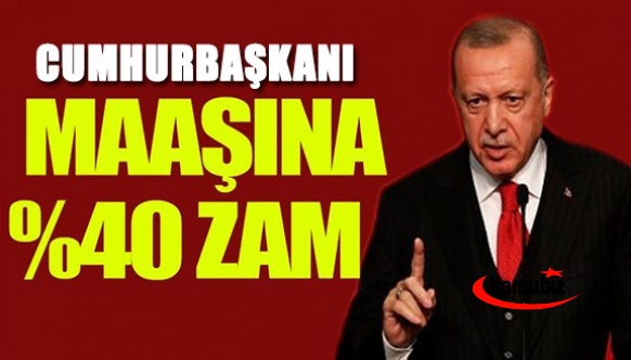 Cumhurbaşkanı Erdoğan'ın maaşına yüzde 40 zam yapılacak