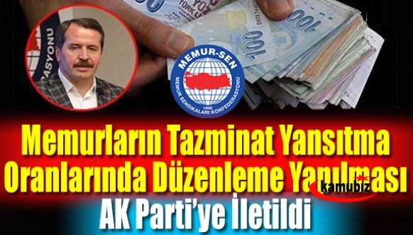 Memur-Sen, Tazminat Yansıtma Oranlarında düzenleme yapılmasını AK Partiye iletti.