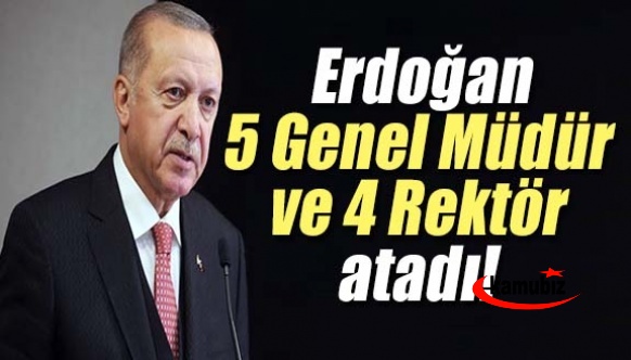 Cumhurbaşkan Erdoğan 5 Genel Müdür ve 4 Rektör atadı