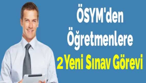 ÖSYM'den öğretmenlere 2 yeni sınav görevi müjdesi!