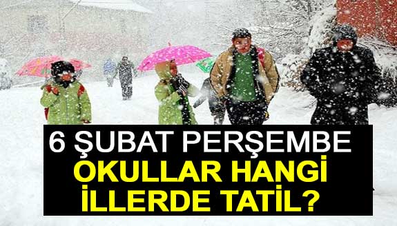 Kar Tatili Haberleri Geldi: 6 Şubat Perşembe Okullar Tatil Edildi