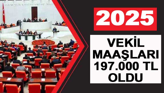 2025 yılı milletvekili maaşları 196,775 TL oldu